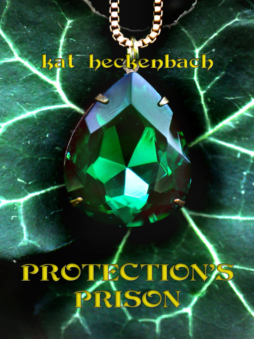 Title details for Protection's Prison by Kat Heckenbach - Available
